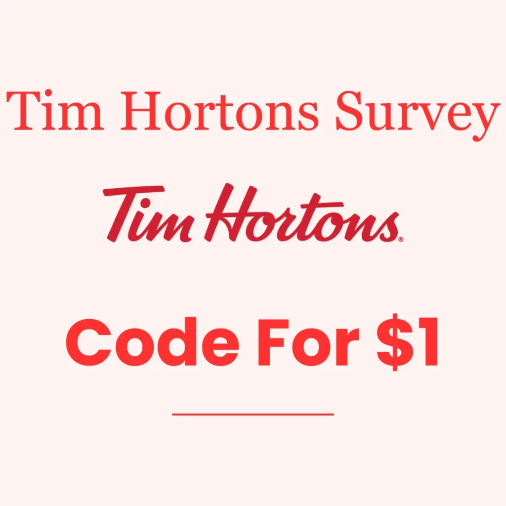 Tim Hortons Survey Code For $1